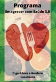 Programa Emagrecer Com Saúde 3.0 (eBook, ePUB)