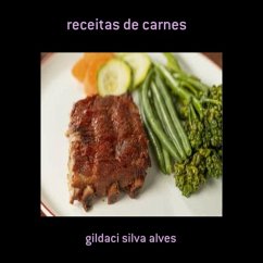 Receitas De Carnes (eBook, ePUB) - Alves, Gildaci Silva