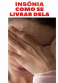 Insônia - Como Se Livrar Dela (eBook, ePUB)