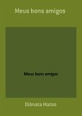 Meus Bons Amigos (eBook, ePUB)