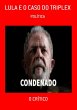 Lula E O Caso Do Triplex (eBook, ePUB) - Bild 1