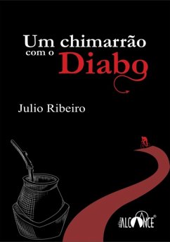 Um Chimarrão Com O Diabo (eBook, ePUB) - Ribeiro, Julio
