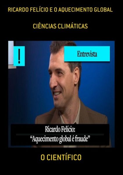 Ricardo Felício E O Aquecimento Global (eBook, ePUB) Ricardo Felício E O Aquecimento Global (eBook, ePUB)