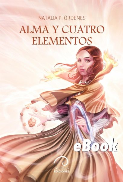 Alma y cuatro elementos (eBook, ePUB) Alma y cuatro elementos (eBook, ePUB)