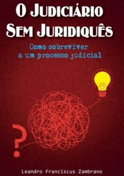 O Judiciário Sem Juridiquês (eBook, ePUB) Cover O Judiciário Sem Juridiquês (eBook, ePUB)