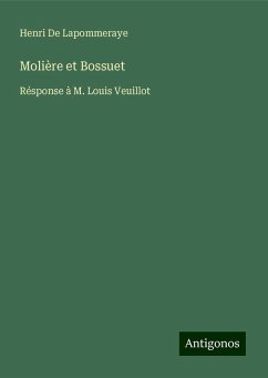 Molière et Bossuet - de Lapommeraye, Henri