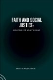 Faith and Social Justice Faith and Social Justice