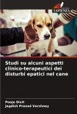 Studi su alcuni aspetti clinico-terapeutici dei disturbi epatici nel cane Studi su alcuni aspetti clinico-terapeutici dei disturbi epatici nel cane