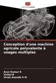 Conception d'une machine agricole polyvalente à usages multiples