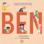 Ben - Cocuklar icin Vücudunu Tanima, Sinirlar ve Onay Ben - Cocuklar icin Vücudunu Tanima, Sinirlar ve Onay