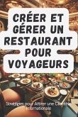 CRÉER ET GÉRER UN RESTAURANT POUR VOYAGEURS