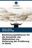 Bestimmungsfaktoren für die Annahme von Maßnahmen zur Sicherung der Ernährung in Kenia Bestimmungsfaktoren für die Annahme von Maßnahmen zur Sicherung der Ernährung in Kenia