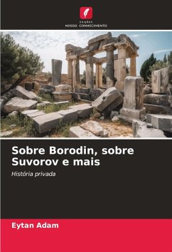 Sobre Borodin, sobre Suvorov e mais - Adam, Eytan