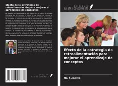 Cover Efecto de la estrategia de retroalimentación para mejorar el aprendizaje de conceptos