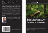 Estudio ecocrítico de una selección de obras de ficción de R. K. Narayan Estudio ecocrítico de una selección de obras de ficción de R. K. Narayan