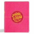 CSB Journal and Draw Bible for Kids, Pink Leathertouch