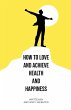 How to Love and Achieve Health and... - Bild 1