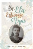 Se Ela Estivesse Aqui (eBook, ePUB)