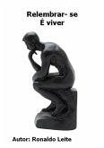 Relembrar- Se É Viver (eBook, ePUB) Relembrar- Se É Viver (eBook, ePUB)
