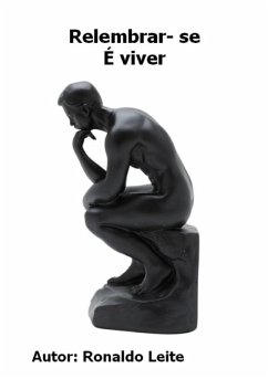 Relembrar- Se É Viver (eBook, ePUB) - Leite, Ronaldo