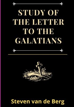 Study Of The Letter To The Galatians (eBook, ePUB) - de Berg, Steven van