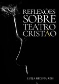 Reflexões Sobre Teatro Cristão (eBook, ePUB)