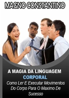 Cover A Magia Da Linguagem Corporal (eBook, PDF)