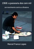 1968: A Passeata Dos Cem Mil (eBook, PDF) 1968: A Passeata Dos Cem Mil (eBook, PDF)