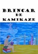 Brincar De Kamikaze (eBook, PDF) - Bild 1