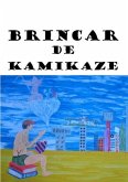 Brincar De Kamikaze (eBook, PDF)