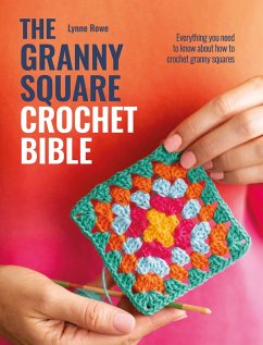 Cover The Granny Square Crochet Bible (eBook, ePUB)