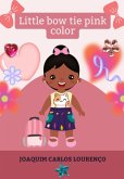 Little Bow Tie Pink Color (eBook, ePUB)