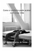Como O Conforto Pode Acabar Com A Sua Vida (eBook, ePUB)