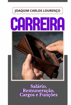 Cover Carreira: Salário, Remuneração, Cargos E Funções (eBook, ePUB)