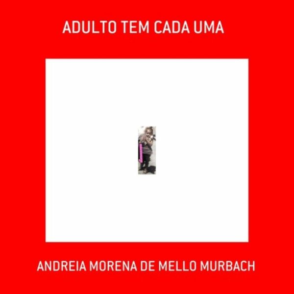 Adulto Tem Cada Uma (eBook, ePUB) Adulto Tem Cada Uma (eBook, ePUB)