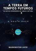 A Terra Em Tempos Futuros (eBook, ePUB)