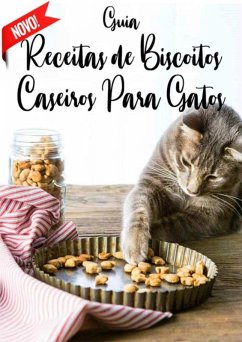Cover Guia Receitas De Biscoitos Caseiros Para Gatos (eBook, ePUB)