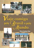 Viaje Comigo Pelo Brasil E Pelo Mundo (eBook, ePUB)