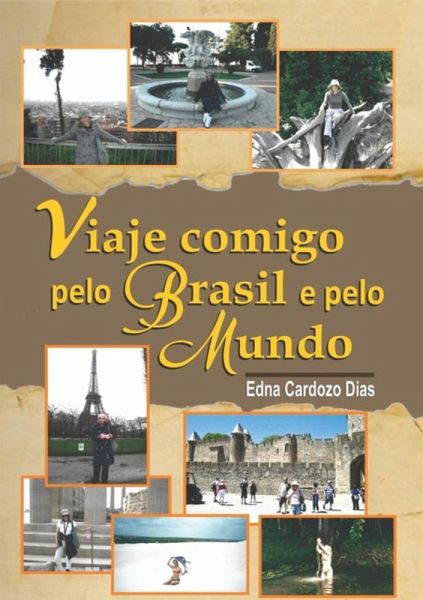 Viaje Comigo Pelo Brasil E Pelo Mundo (eBook, ePUB) Viaje Comigo Pelo Brasil E Pelo Mundo (eBook, ePUB)