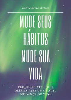 Cover Mude Seus Hábitos Mude Sua Vida (eBook, ePUB)