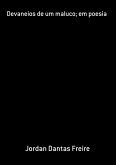 Devaneios De Um Maluco; Em Poesia (eBook, PDF)