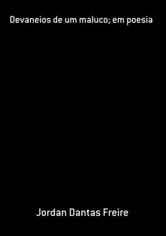 Cover Devaneios De Um Maluco; Em Poesia (eBook, PDF)