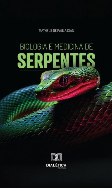 Biologia e Medicina de Serpentes (eBook, ePUB)