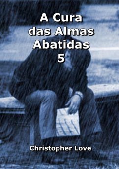 A Cura Das Almas Abatidas 5 (eBook, ePUB) - Dutra, Silvio