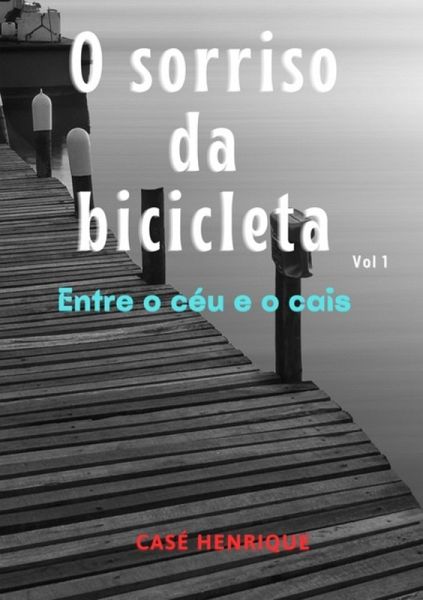 O Sorriso Da Bicicleta - Vol 1 (eBook, ePUB)