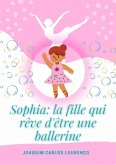 Sophia: La Fille Qui Rêve D'être Une Ballerine (eBook, ePUB)