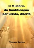 O Mistério Da Santificação Por Cristo Aberto (eBook, ePUB)