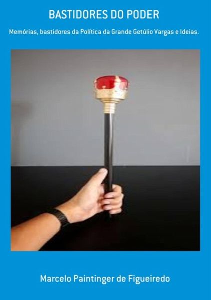 Bastidores Do Poder (eBook, ePUB) Bastidores Do Poder (eBook, ePUB)