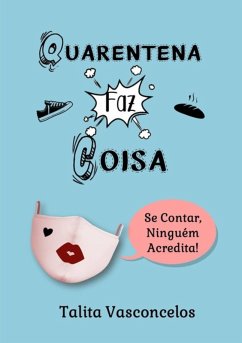 Cover Quarentena Faz Coisa (eBook, ePUB)