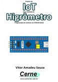 Projeto De Iot Para Medição De Higrômetro Programado Em Arduino No Stm32f103c8 (eBook, PDF)